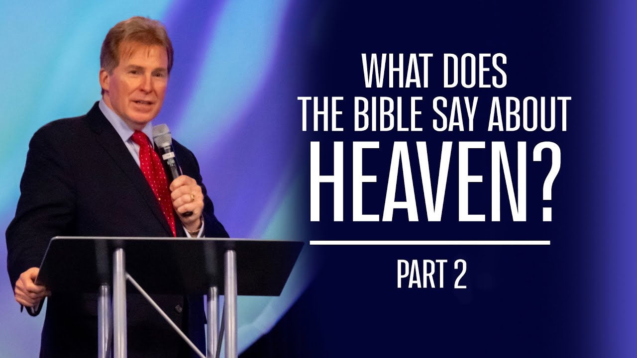 What Does the Bible Say About Heaven? part 2