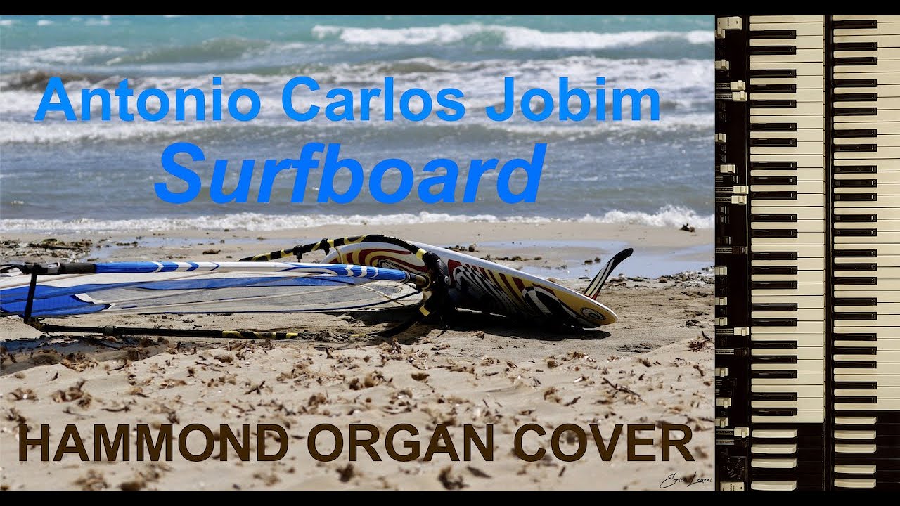 Surfboard - Antônio Carlos Jobim (Hammond organ cover)