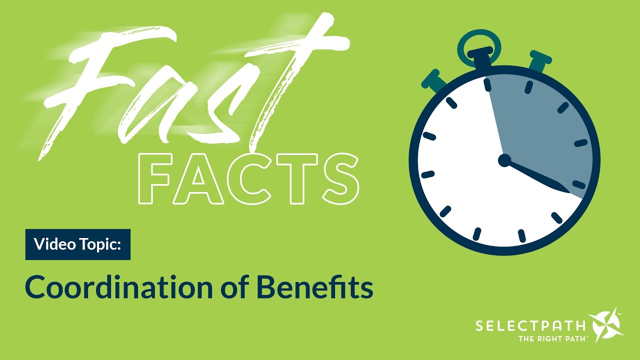 Fast Facts &ndash; Coordination of Benefits