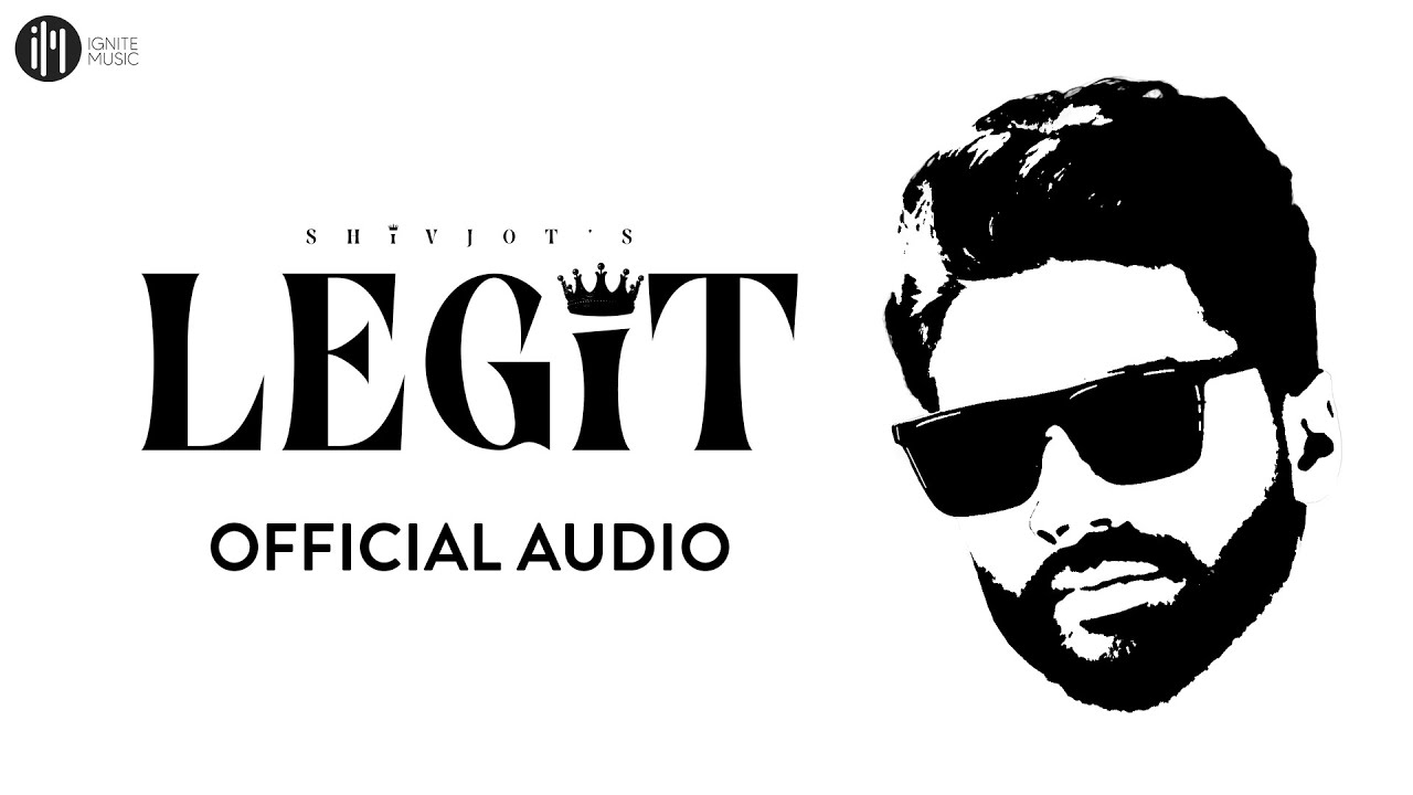 Legit Song (Official lyrical video) | Shivjot | Full Audio | Punjabi Music | Song Lyrical Video