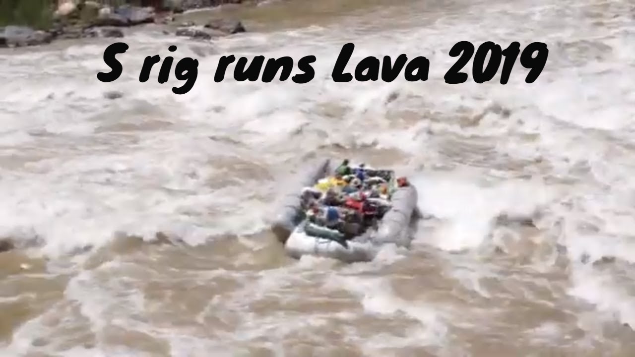 Lava Falls S rig 2019