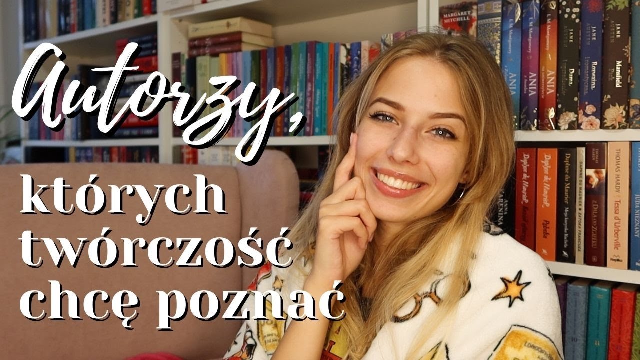 AUTORZY, kt&oacute;rych tw&oacute;rczość chcę lepiej poznać! 😍📚| Dr Book