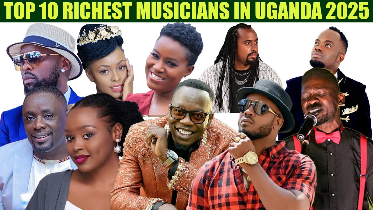 TOP 10 RICHEST MUSICIANS IN UGANDA 2025