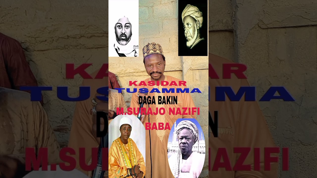 WAKAR TUSAMMA DAGA BAKIN HALIFAN SHARIF RABI'U USMAN BABA M SURAJO MUHAMMAD NAZIFI BABA August 2024
