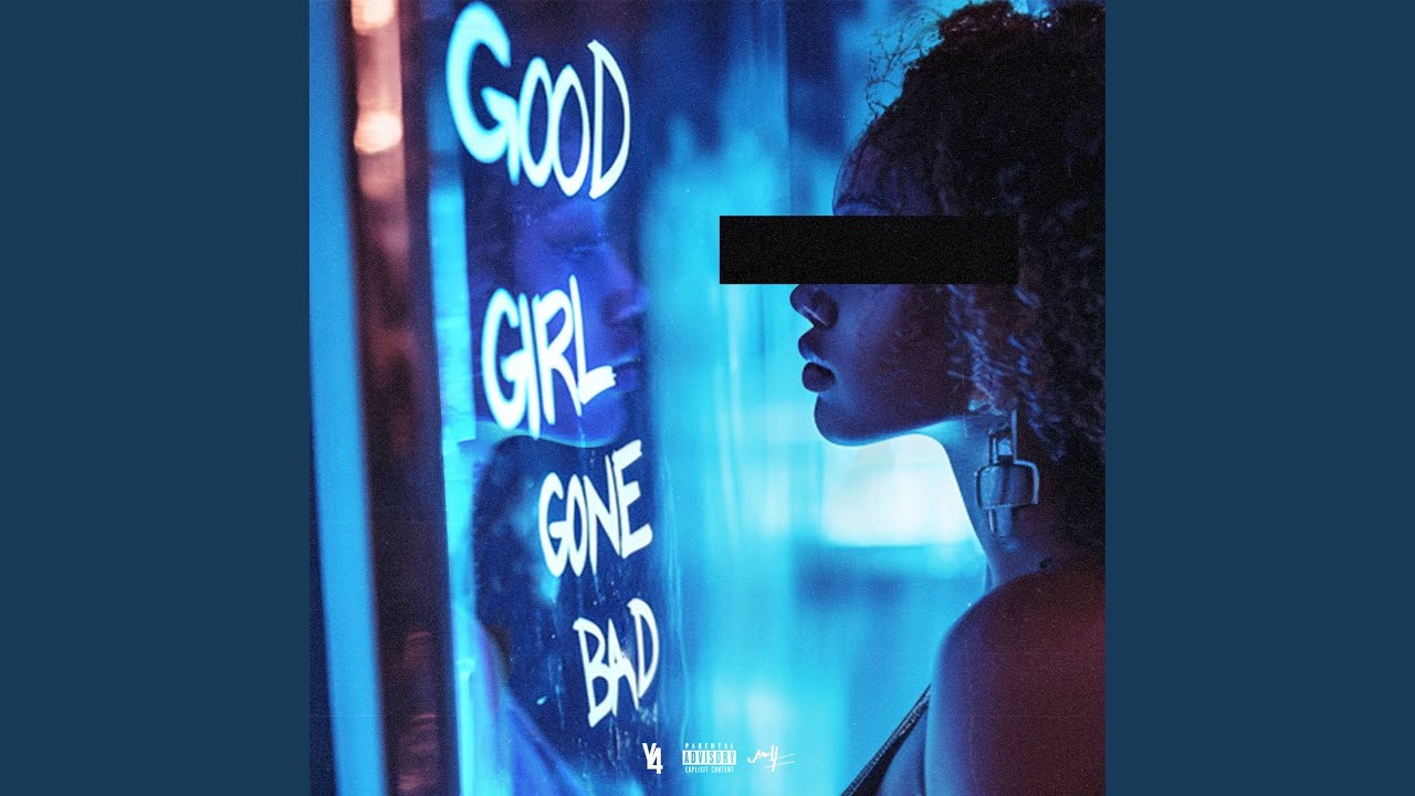Good Girl Gone Bad