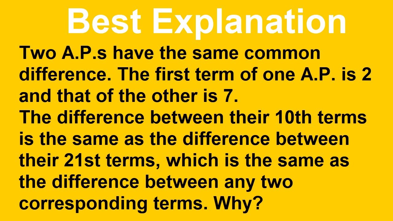 Two A.P.s have the same common difference. The first term of one A.P is 2 and that of the other is 7