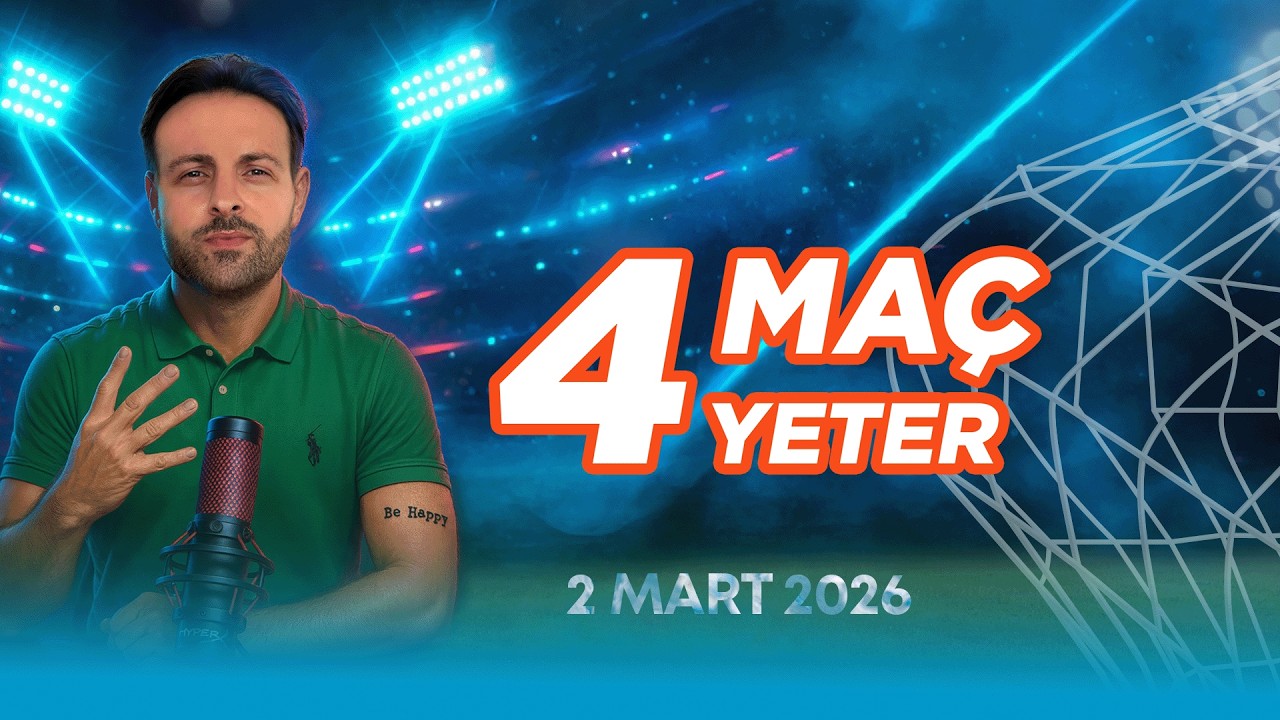 2 MART 2026 MA&Ccedil; ANALİZİ