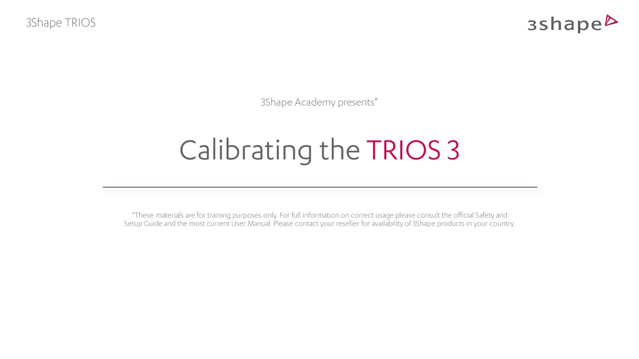 3Shape TRIOS -  Calibrating the TRIOS 3