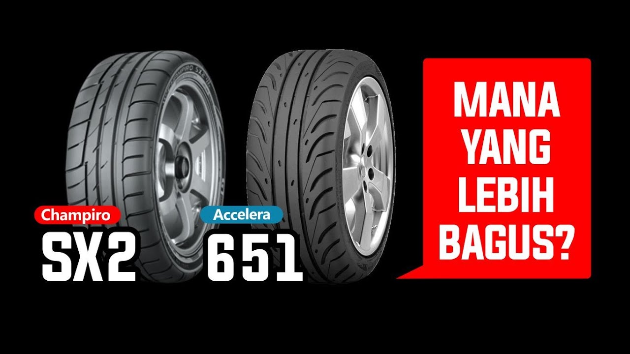 Bagusan Mana. Ban Semi Slick Champiro SX2 atau Accelera 651