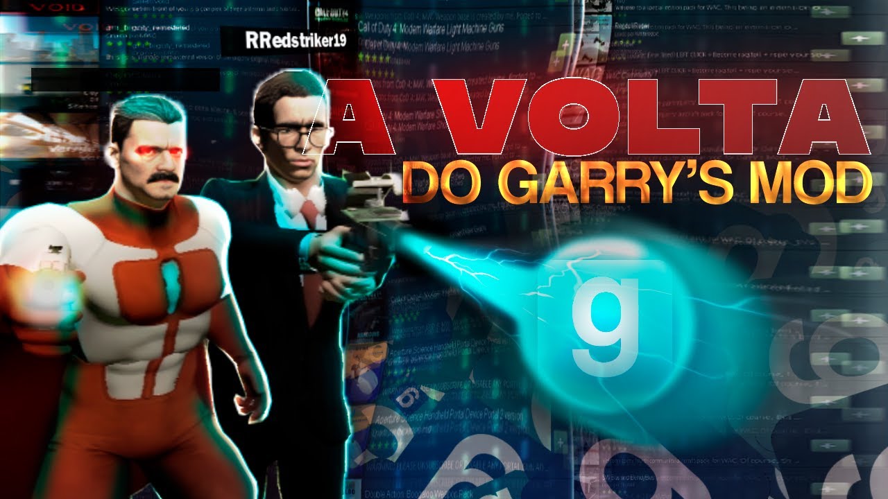 A VOLTA DO GARRY'S MOD !!!
