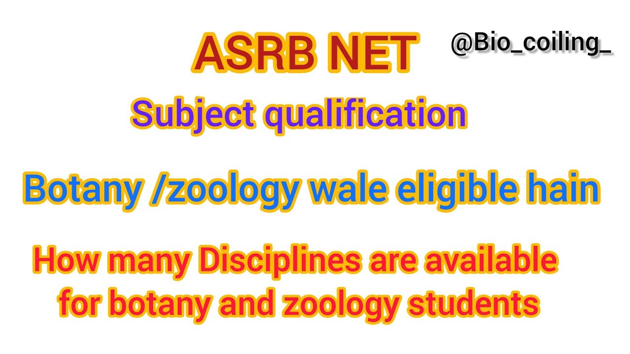 Is ASRB NET Subject Eligibility Enough? Find Out Now! botany/zoology students are eligible #asrbnet