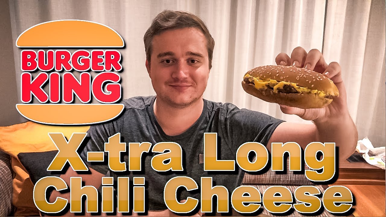 Burger King - X-tra Long Chili Cheese Review | Für viele der Beste Burger | Kettenreaktion #014