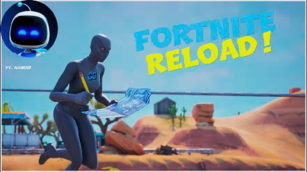 Fortnite Reload ft.Ahmad