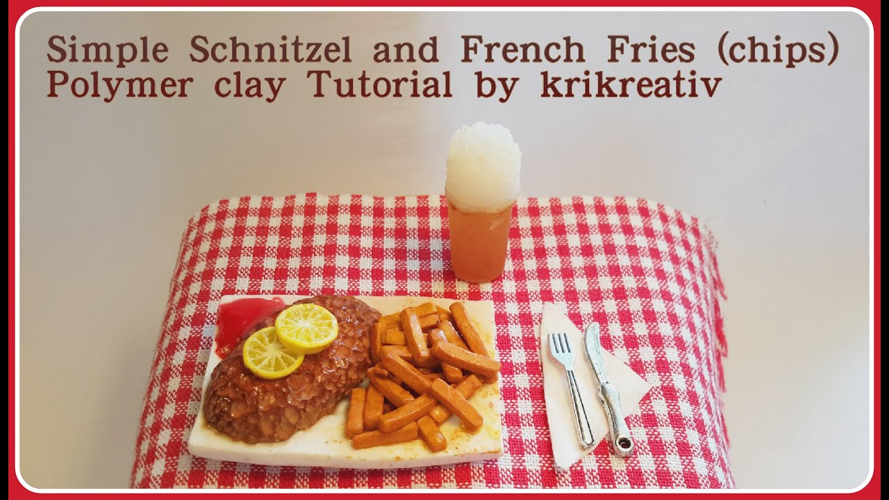 Simple Schnitzel with French Fries ( chips), Pommes Frites , Polymer Clay Tutorial by krikreativ