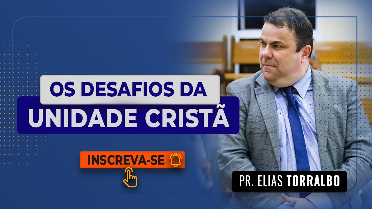 Elias Torralbo | Os Desafios da Unidade na Diversidade Cristã