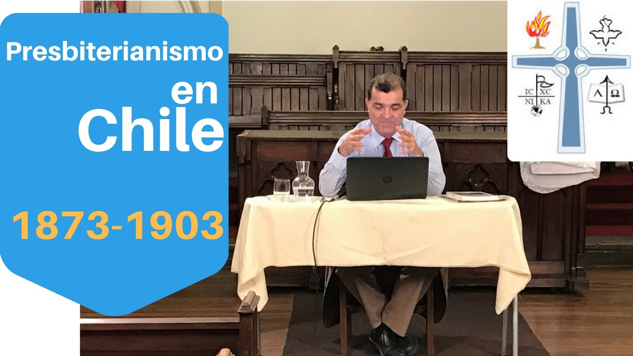 Presbiterianismo en Chile 1873-1903 - Prof. Waldo Pacheco