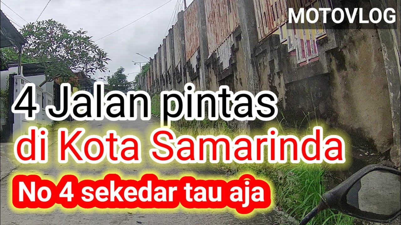 Cukup tau saja yang no 4 tak rekomendasi, 4 jalan potong di tengah Kota Samarinda 