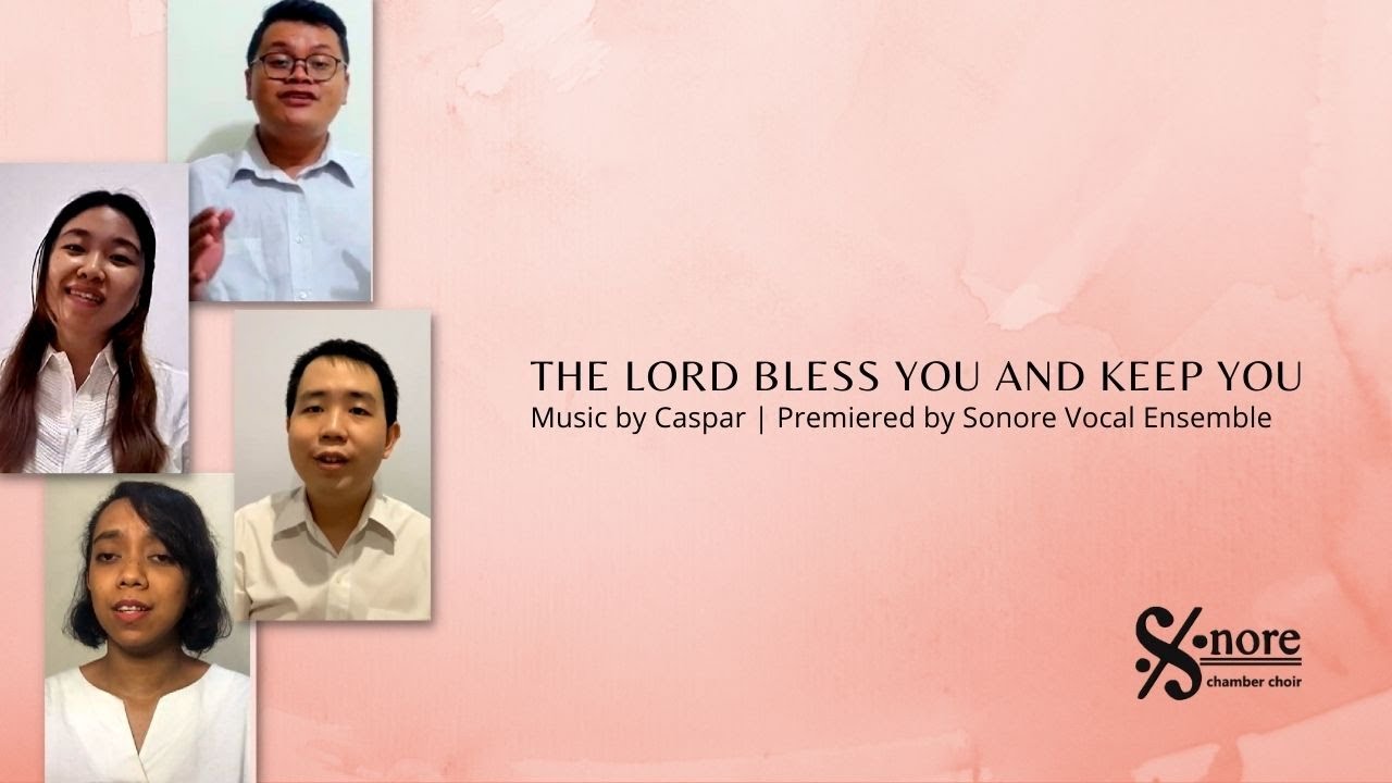 THE LORD BLESS YOU AND KEEP YOU : Caspar - Sonore Vocal Ensemble