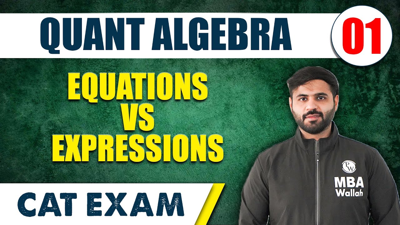 Equations Vs Expressions | Quant Algebra 01| CAT 2024 | MBA Wallah