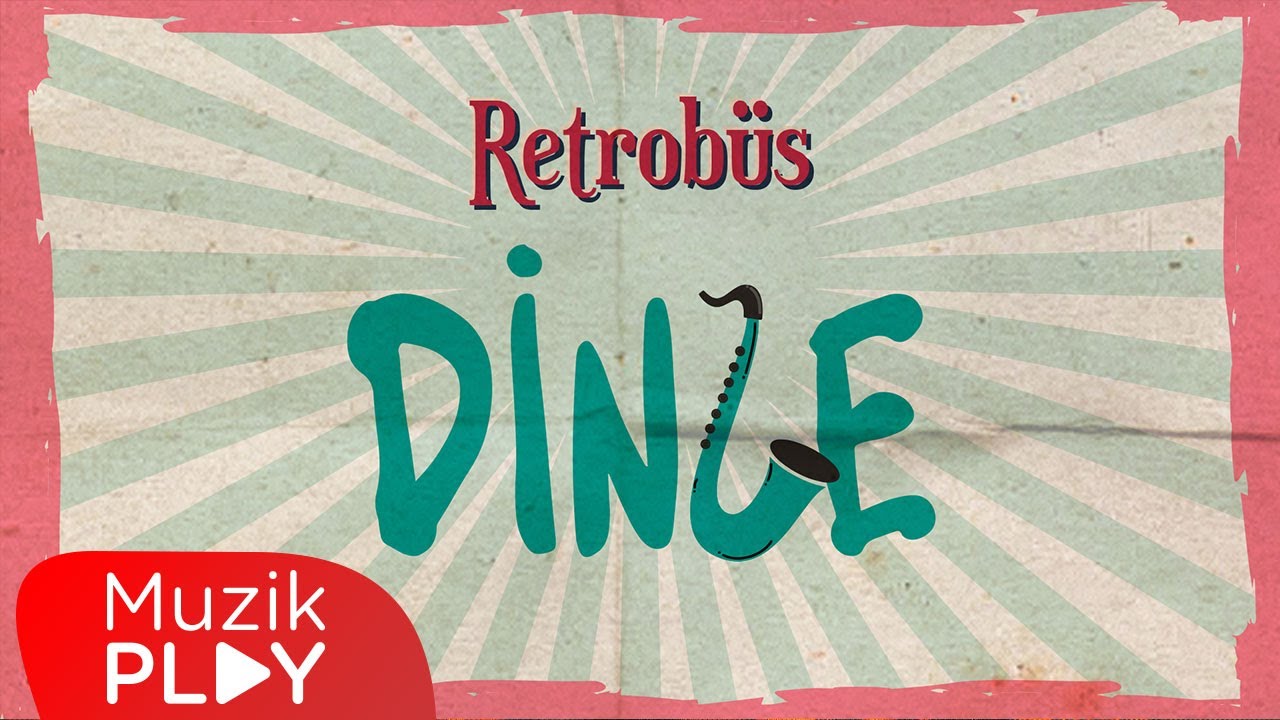 Retrob&uuml;s - Dinle (Official Lyric Video)