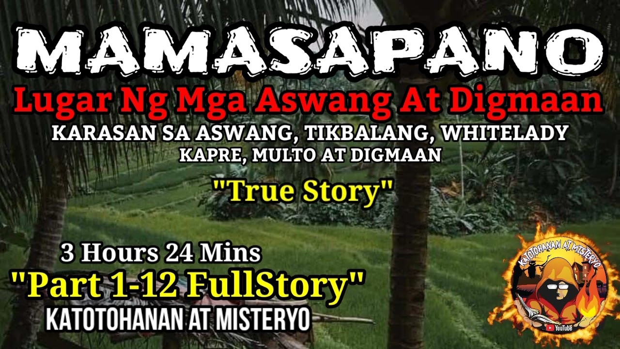 Lugar Ng Mga Aswang At Digmaan  | MAMASAPANO TRUE STORY | Part 1-12 Full Story