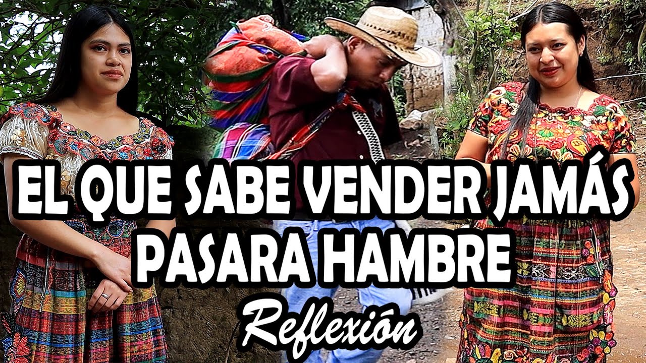 EL QUE SABE VENDER JAMÁS PASARA HAMBRE Reflexión