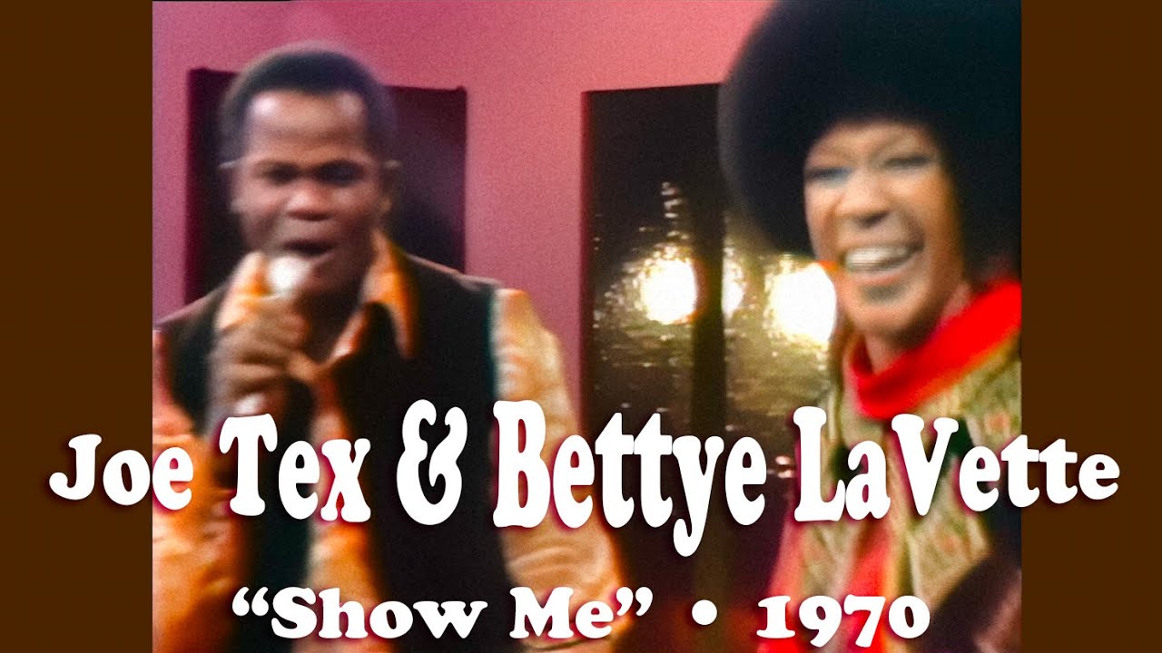 Joe Tex & Bettye LaVette • “Show Me” • 1970 [Reelin' In The Years Archive]