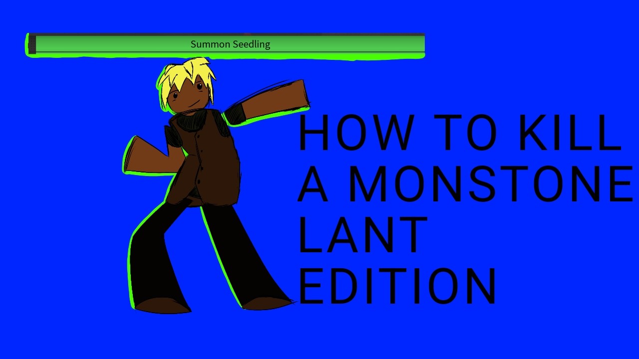 Platform Battles - How to Kill a Monstone - Lant Edition