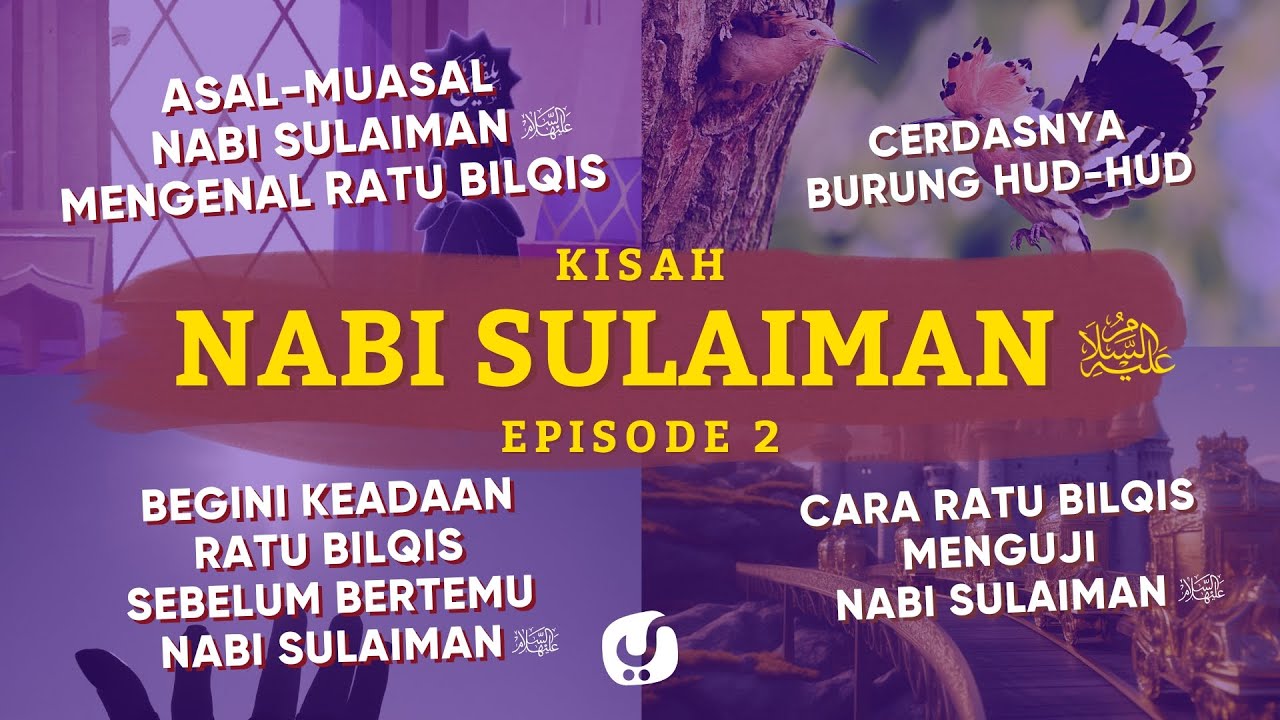(Episode 2) Kisah Bagaimana Nabi Sulaiman Mengenal Ratu Bilqis & Kecerdasan Burung Hud-hud