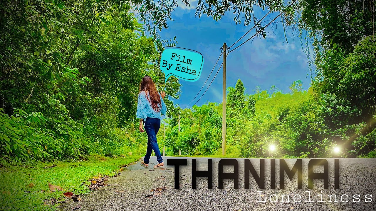 THANIMAI | MALAYSIAN TAMIL SHORT FILM | MCO SHOOTS | FILM BY ESHA