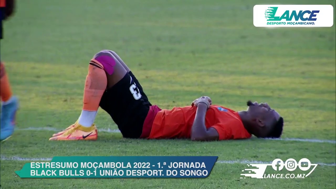 RESUMO MOÇAMBOLA 2022   1A JORNADA   BLACK BULLS 0 1 UNIÃO DO SONGO