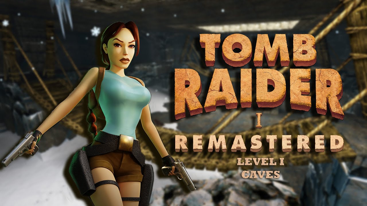 Tomb Raider I-III Remastered - CAVES EXCLUSIVE GAMEPLAY