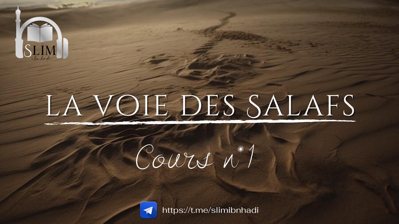 LA VOIE DES SALAFS 01