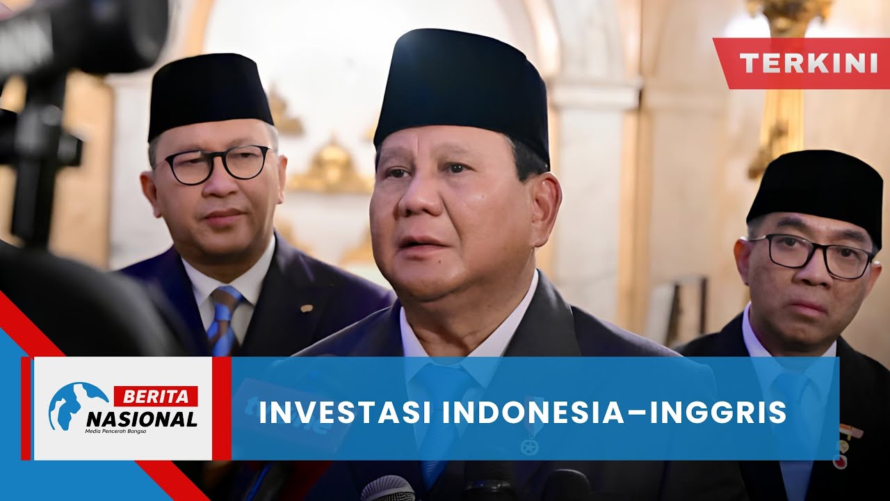 Berita Nasional Terkini | Investasi Indonesia–Inggris