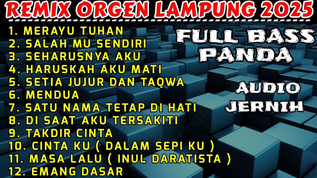 MERAYU TUHAN - SALAH MU SENDIRI FULL ALBUM REMIX ORGEN LAMPUNG TERBARU 2025 - FULL BASS PANDA MANTUL