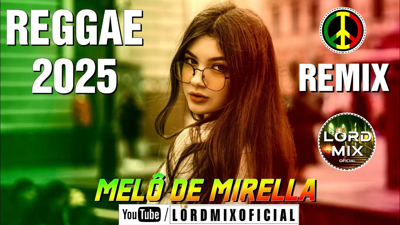 REGGAE 2025 / MELÔ DE MIRELLA - Chu Chu (REGGAE REMIX 2025) [[​⁠Exc.@LORDMIXOFC]]