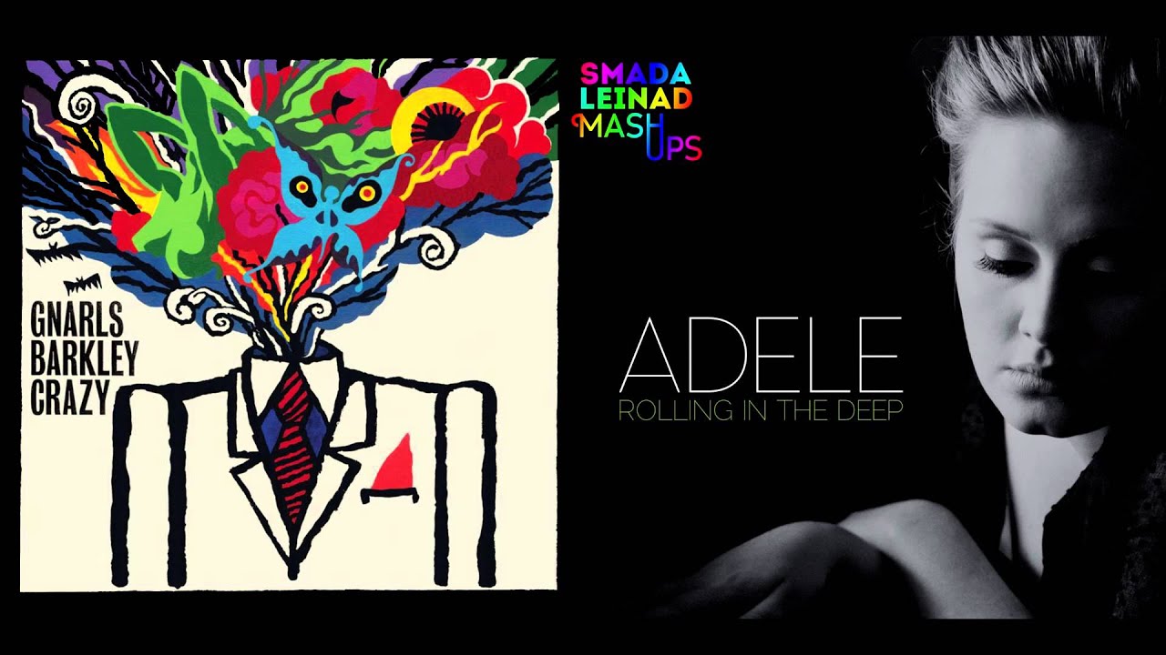Gnarls Barkley vs. Adele - Crazy In The Deep