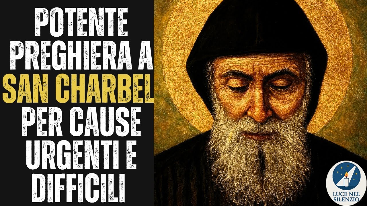 🔥 La preghiera più potente a San Charbel per problemi difficili, urgenti e impossibili