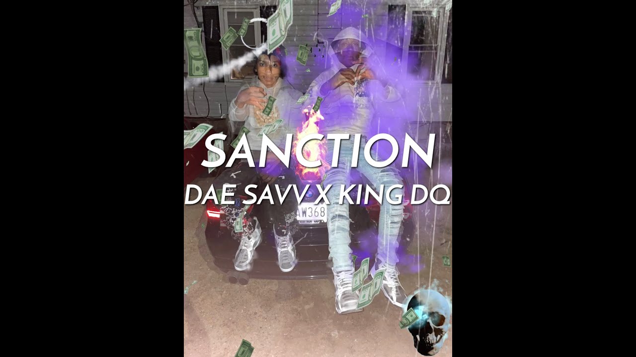 DAE SAVV X KING DQ-SANCTION (OFFICIAL LYRIC VIDEO)#FACEOFDAKINGS #FACEOFCT #2022 #860