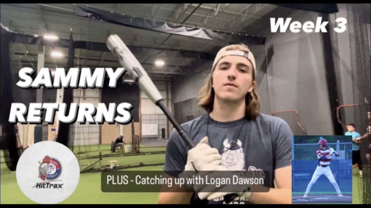 SAMMY RETURNS - HitTrax Week 3 (plus Logan Dawson feature)
