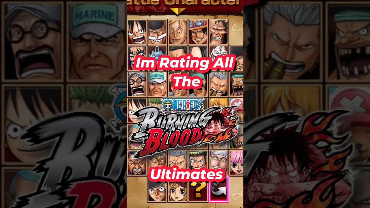 RATING All The One Piece Burning Blood Characters ULTIMATES!