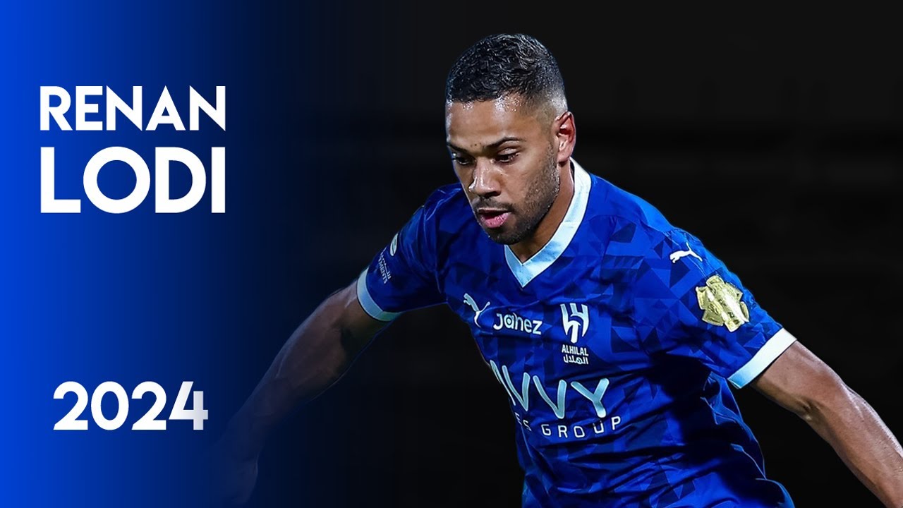 Renan Lodi 2024 ► Goals, Skills & Assists ● Al Hilal SFC ● Saudi Pro League