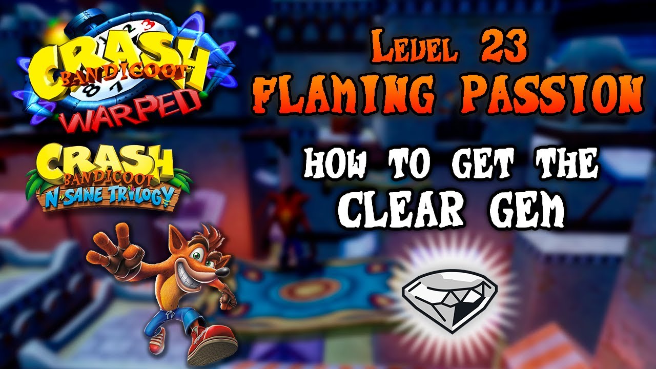 (23) Flaming Passion - Clear Gem ⚪💎 (All boxes) ~ Crash Bandicoot 3: Warped