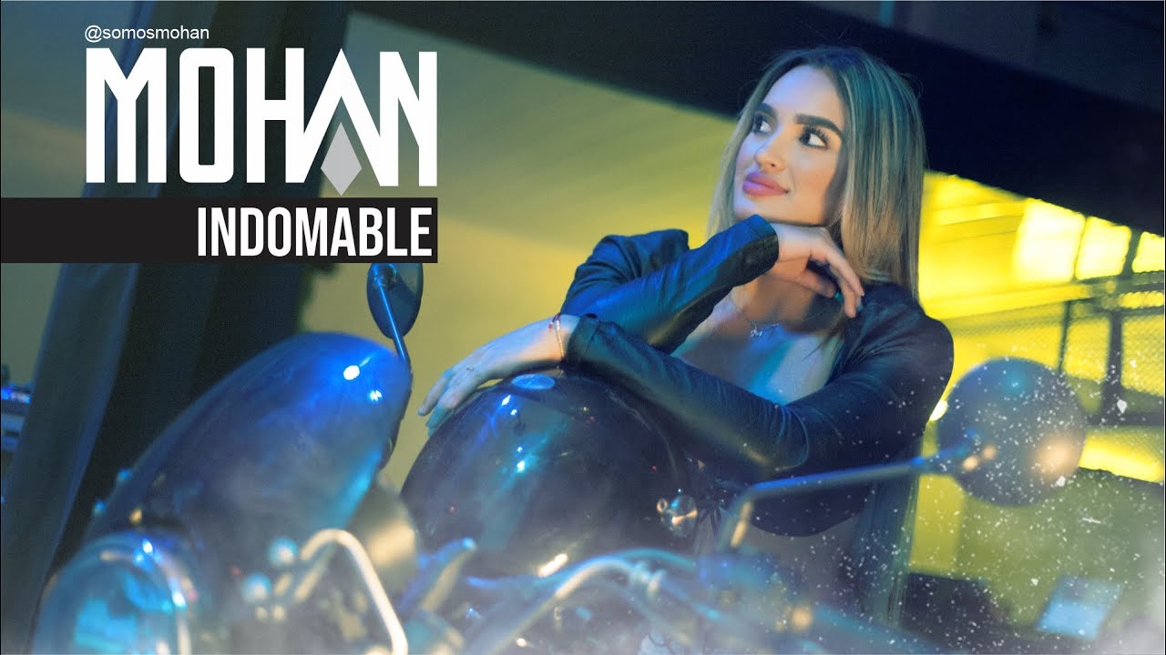 MOHAN - Indomable
