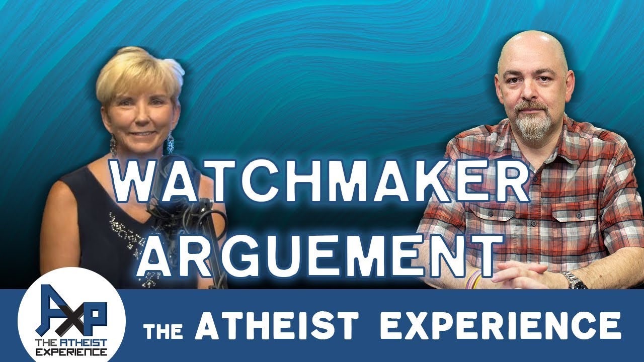 Возвращение к аргументу часовщика | Рон — Сан-Антонио, Техас | Atheist Experience 23.39