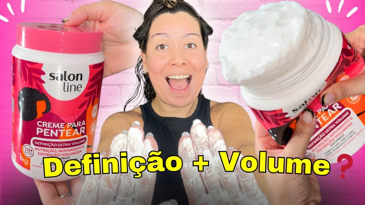 LANÇAMENTO SALON LINE DEFINIÇÃO ULTRA VOLUME * Testei o novo creme de pentear definição ultra volume