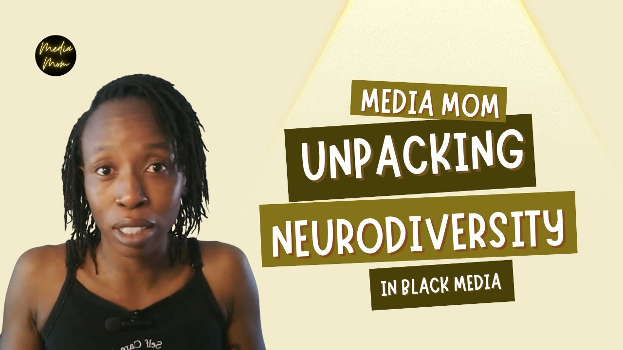 Neurodiversity in Black Media Unpacked