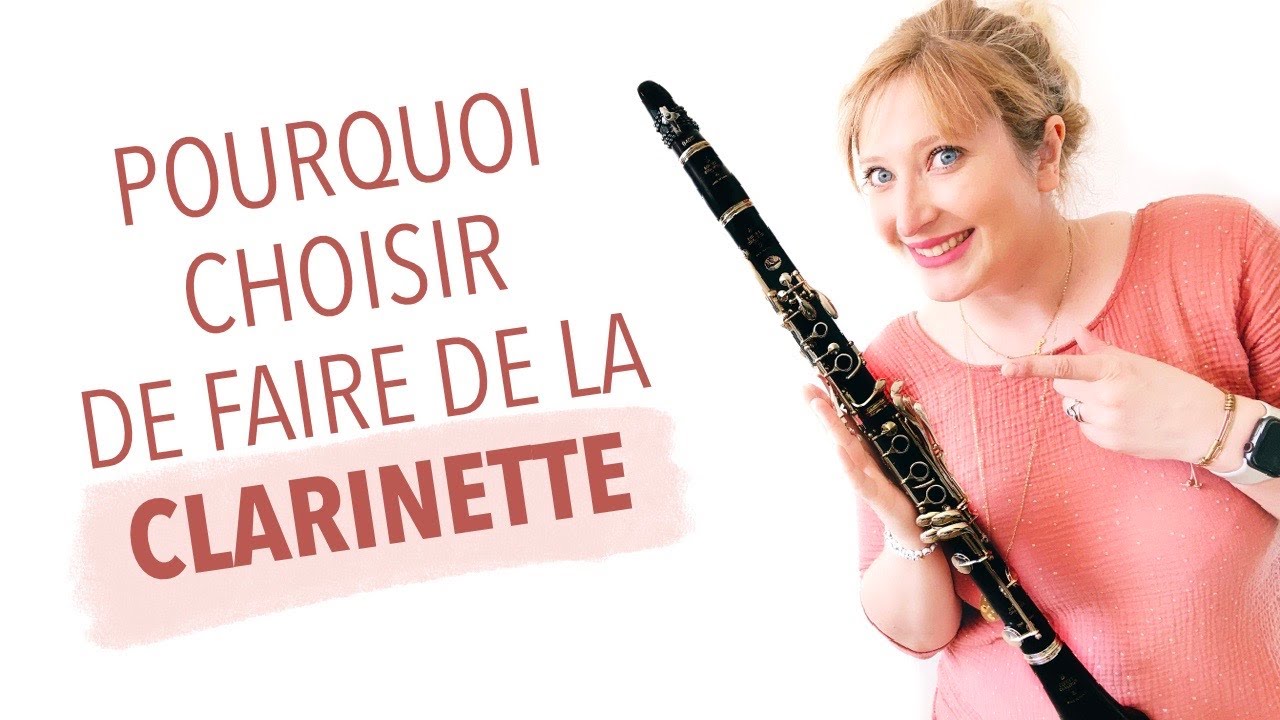 5 bonnes raisons de faire de la clarinette - Présentation de l'instrument 🎵
