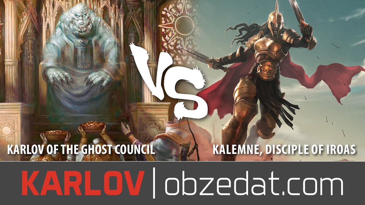 Obzedat.com | Karlov of the Ghost Council vs Kalemne, Disciple of Iroas