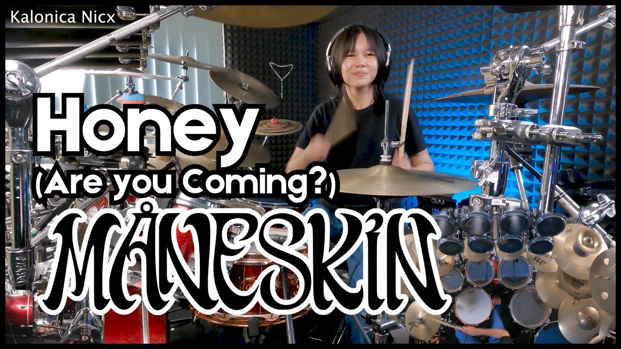 Honey (Are U Coming?) - M&aring;neskin || Drum cover by KALONICA NICX